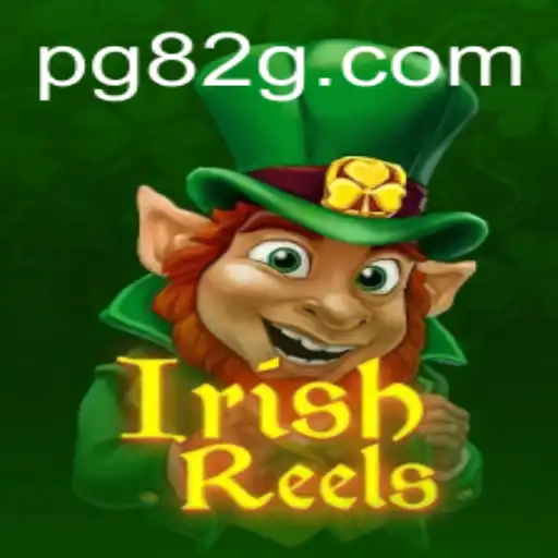 Descubra o Encantador Mundo de IrishReels: Jogo Agora Disponível em 82G.com